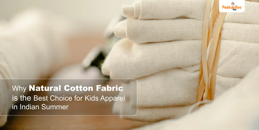 Why Cotton (Natural) Fabric is the Best Choice for Kids Apparel in Indian Summer
