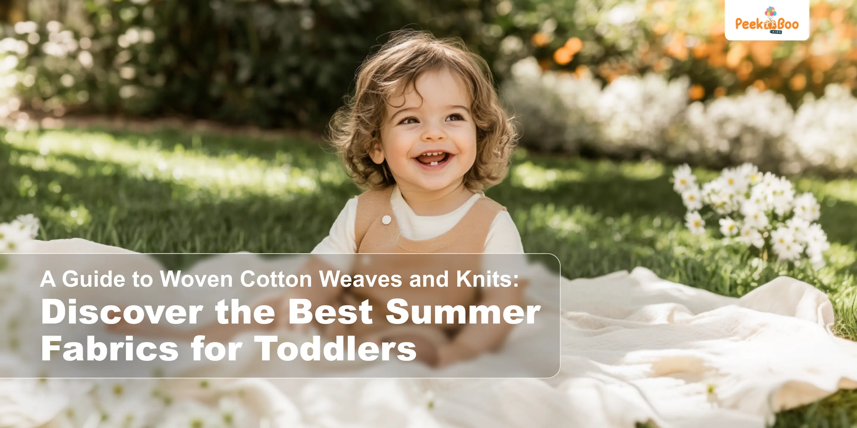 A Guide to Woven Cotton Weaves and Knits: Discover the Best Summer Fabrics for Toddlers