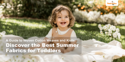 A Guide to Woven Cotton Weaves and Knits: Discover the Best Summer Fabrics for Toddlers
